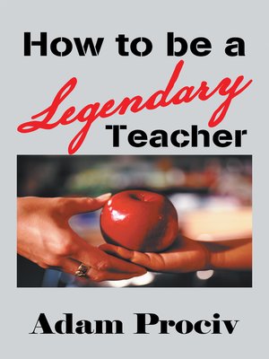 cover image of How to Be a Legendary Teacher